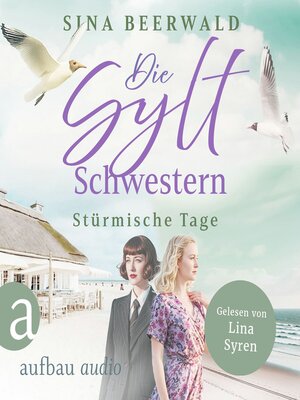 cover image of Die Sylt-Schwestern--Stürmische Tage--Die große Inselsaga, Band 2 (Ungekürzt)